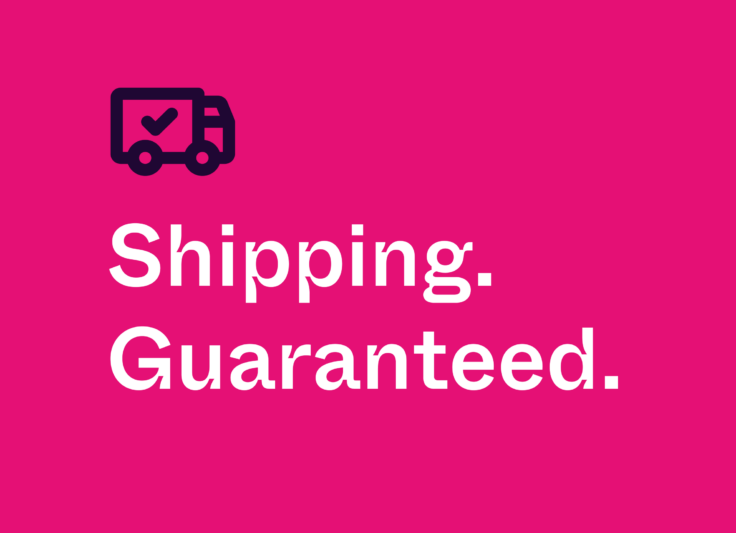 Shipping. Guaranteed.